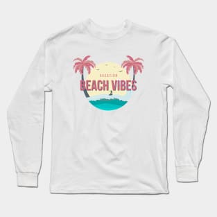 Beach Vibes Long Sleeve T-Shirt